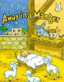 Cover of: Away in a manger by Martin Luther