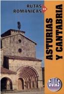 Cover of: Rutas románicas en Asturias y Cantabria. by Luis María de Lojendio