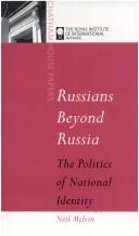 Cover of: Russians beyond Russia: the politics of national identity