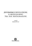 Cover of: Riformismo e rivoluzioni: il Mezzogiorno tra due restaurazioni