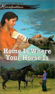 Cover of: Home is where your horse is
