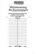 Cover of: Mainstreaming the environment: the World Bank Group and the environment since the Rio Earth Summit : fiscal 1995 : summary.