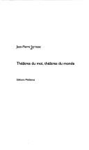 Cover of: Théâtres du moi, théâtres du monde