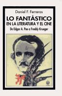 Cover of: Lo fantástico en la literatura y el cine: de Edgar A. Poe a Freddy Krueger