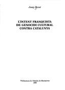 Cover of: L' intent franquista de genocidi cultural contra Catalunya