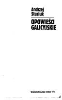 Cover of: Opowieści galicyjskie by Andrzej Stasiuk