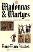 Cover of: Madonnas and martyrs: militarism and violence in the Philippines