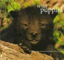 Cover of: Wild puppies by Peggy Bauer
