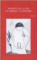 Cover of: Morale de la foi et morale autonome: confrontation entre P. Delhaye et J. Fuchs