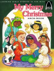 Cover of: My merry Christmas: Luke 2:1-20 for children