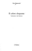 Cover of: Il colore eloquente: letteratura e arte barocca