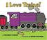 Cover of: I Love Trains!
