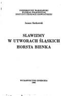 Cover of: Slawizmy w utworach śląskich Horsta Bienka by Janusz Siatkowski