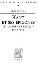 Kant et ses épigones by Claude Piché