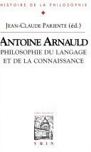 Cover of: Antoine Arnauld: philosophie du langage et de la connaissance