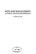 Cover of: Wetland management by Bryony Coles