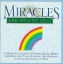 Cover of: Miracles are heaven sent.