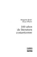 Cover of: 100 años de literatura costarricense