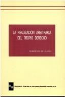Cover of: La realización arbitraria del propio derecho