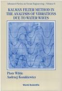 Cover of: Kalman filter method in the analysis of vibrations due to water waves