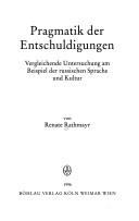 Cover of: Pragmatik der Entschuldigungen: vergleichende Untersuchung am Beispiel der russischen Sprache und Kultur