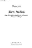 Cover of: 'Tum'-Studien: zur dichterischen Gestaltung im Marienpreis Heinrichs von Mügeln