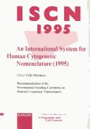 Cover of: ISCN 1995: an international system for human cytogenetic nomenclature (1995) : recommendations of the International Standing Committee on Human Cytogenetic Nomenclature, Memphis, Tennessee, USA, October 9-13, 1994