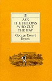 Cover of: Ask the fellows who cut the hay by George Ewart Evans