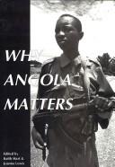 Cover of: Why Angola matters: report of a conference held at Pembroke College, Cambridge, March 21-22, 1994