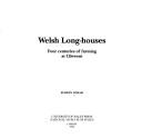 Cover of: Welsh long-houses by Eurwyn Wiliam