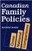 Cover of: Canadian family policies