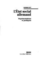 Cover of: L' Etat social allemand: représentations et pratiques