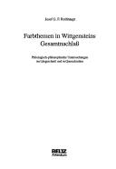 Cover of: Farbthemen in Wittgensteins Gesamtnachlass by Josef G. F. Rothhaupt