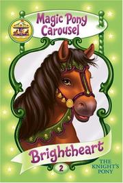 Cover of: Magic Pony Carousel #2: Brightheart the Knight's Pony (Magic Pony Carousel)