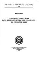Cover of: L' idéologie monarchique dans les hagio-biographies dynastiques du Moyen Age serbe by Boško I. Bojović