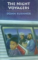 Cover of: The night voyagers by Donn Kushner
