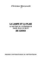 Cover of: La lampe et la plaie: le mythe du guérisseur dans Jean le bleu de Giono