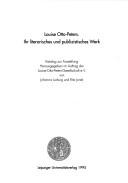 Cover of: Louise Otto-Peters: ihr literarisches und publizistisches Werk : Katalog zur Ausstellung