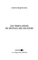 Cover of: Les tribulations de Mustafa des Six-Fours