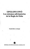 Cover of: Opolopo owó: los sistemas adivinatorios de la Regla de Ocha