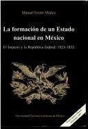 Cover of: La formación de un estado nacional en México by Manuel Ferrer Muñoz