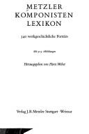 Cover of: Metzler Komponisten Lexikon: 340 werkgeschichtliche Porträts