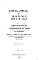 Cover of: Louis Massignon et le dialogue des cultures: actes du colloque organisé par l'Organisation des Nations Unies pour l'éducation, la science et la culture, l'Association des amis de Louis Massignon et l'Institut international de recherches sur Louis Massignon