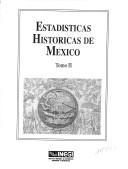 Cover of: Estadísticas históricas de México.