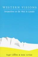 Cover of: Western visions: perspectives on the West in Canada