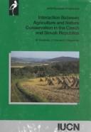 Cover of: Interaction between agriculture and nature conservation in the Czech and Slovak Republics