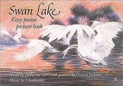 Cover of: Swan Lake: Easy Piano Picture Book