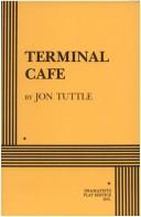 Cover of: Terminal cafe by Jon Tuttle