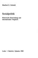 Cover of: Sozialpolitik: historische Entwicklung und internationaler Vergleich