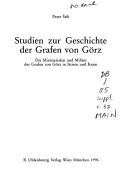Cover of: Studien zur Geschichte der Grafen von Görz: die Ministerialen und Milites der Grafen von Görz in Istrien und Krain